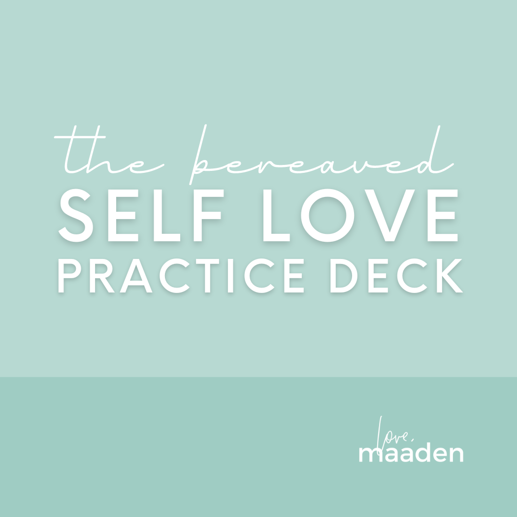 Bereaved Self Love Practice Deck